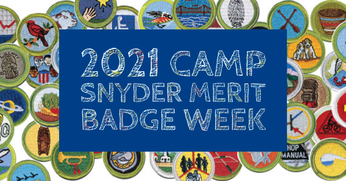 Seeking Scoutmasters for Camp Snyder Merit Badge Week 2021 – We Own